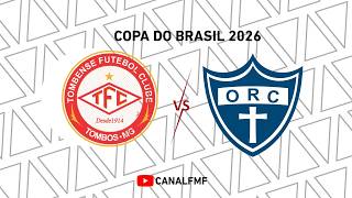 Tombense X Oratório - Copa do Brasil 2026