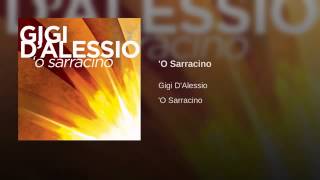 Gigi D&#39;Alessio - &#39;O Sarracino