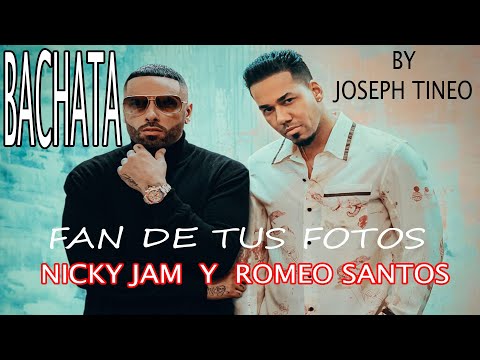 Fan de Tus Fotos   Nicky Jam x Romeo Santos Bachata