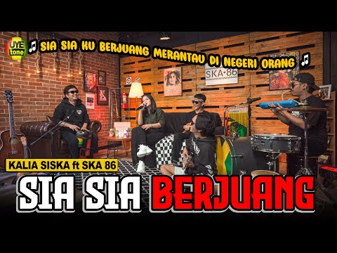 SIA SIA BERJUANG - KALIA SISKA feat SKA 86 | KENTRUNG (UYE tone Music Video)
