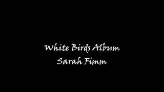 White Birds - Sarah Fimm [promo vid]