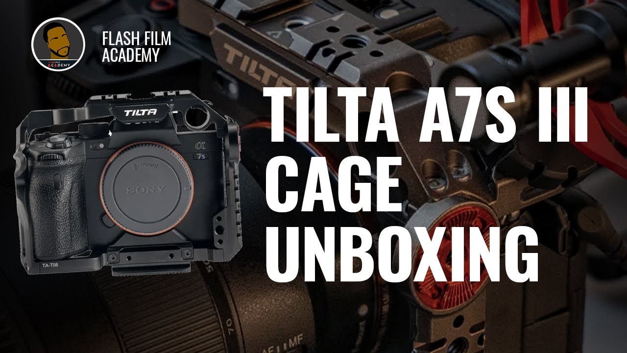 UNBOXING: TILTA Cage for Sony a7s III