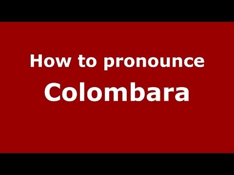 How to pronounce Colombara (Italian/Italy)  - PronounceNames.com