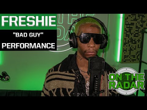 Freshie "Bad Guy" Live Performance | On The Radar Radio