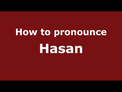 How to Pronounce Hasan - PronounceNames.com