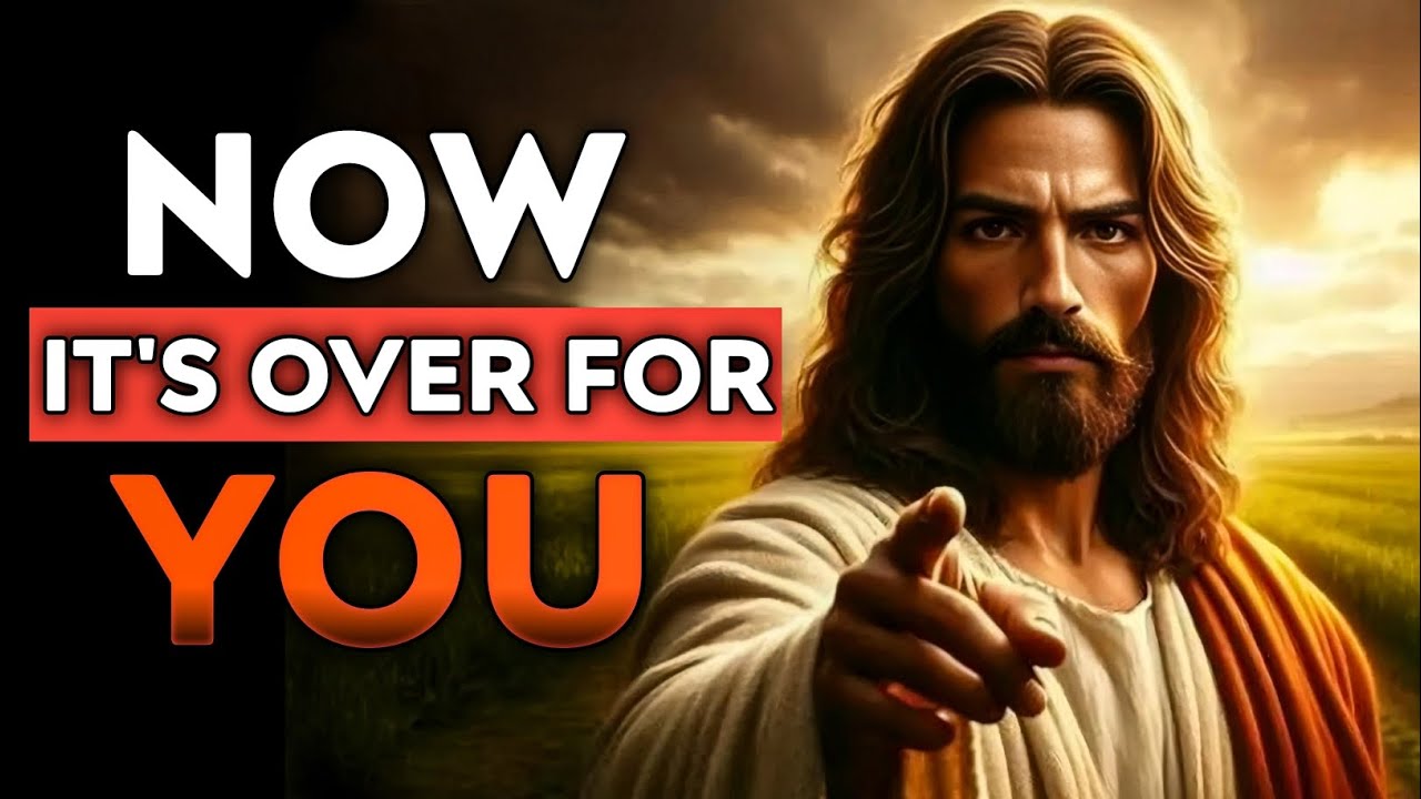 God Says : Now It's Over For YOU | God Message Today | God Message | God Helps | God's Message