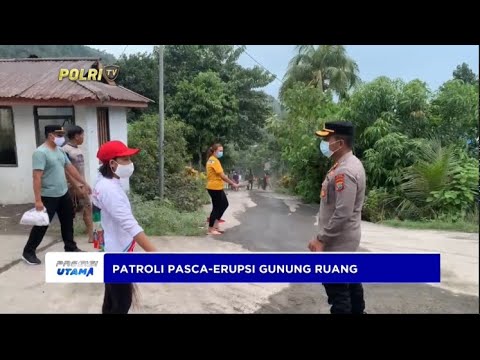 POLRES SITARO PATROLI PASCA ERUPSI GUNUNG RUANG