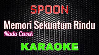 Download lagu Spoon - Memori Sekuntum Rindu [Karaoke] NADA CEWEK | LMusical mp3