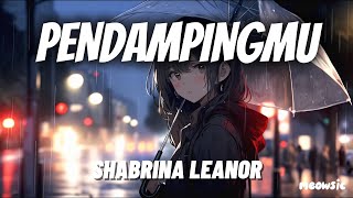 Download lagu Pendampingmu #TahtaHatiku - Shabrina Leanor 'Lirik' | yang kukagumi sejak awalnya kita bertemu mp3