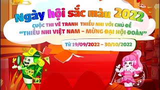 Thể lệ và những điều cần lưu ý khi tham gia cuộc thi vẽ TRANH THIẾU NHI VIỆT NAM MỪNG ĐẠI HỘI ĐOÀN