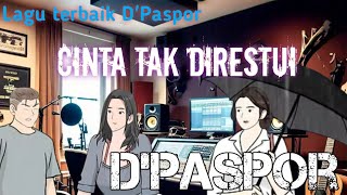 Download lagu Cinta Tak Direstui - D'Paspor | Lagu Galau Bikin Baper mp3