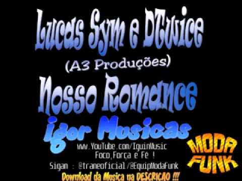 Lucas Sym e DTwice Nosso Romance A3 Produções