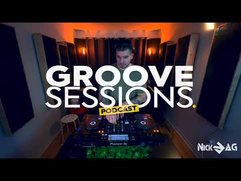 TECH HOUSE & HOUSE MIX  - LIVE @ NICK AG STUDIO | GROOVE SESSIONS PODCAST  Ep.35