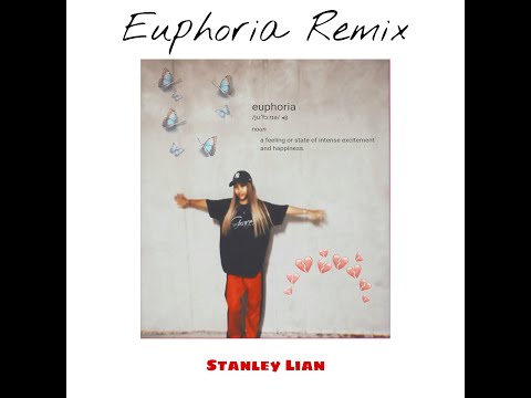 Stanley Lian - Euphoria Remix (Lyric Video)