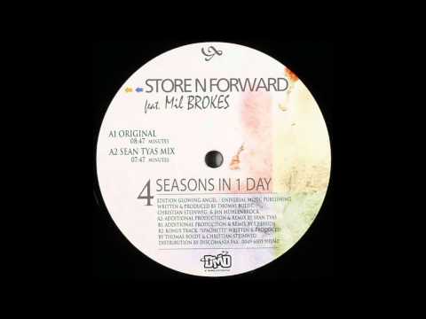 Store N Forward Ft. Mil Brokes - 4 Seasons in One Day (Original Mix)