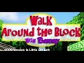 Walk Around The Block 2000 Version Is Little Bit More Left