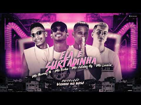 MC TOCHA , ADIDAS NG, MC THOMAS TH MC LEOZIN - ELA E SURTADINHA #bregafunk