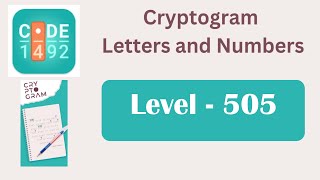 Cryptogram Level 505 | Cryptogram Letters and Numbers Answers