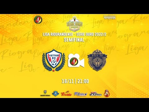 SÉRIE OURO - SEMIFINAL - VETTOR X PNT