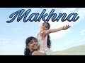 Makhna Dance Cover Drive The Dancing Dolls
