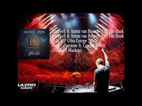 Hardwell & Armin van Buuren vs. Kygo - Firestone Off The Hook (VIP Edit 2016 Hardwell Mashup)