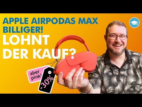 Apple Airpods Max – nach 1,5 Jahren auf dem Markt auch mal viel günstiger! Sollte man zuschlagen?