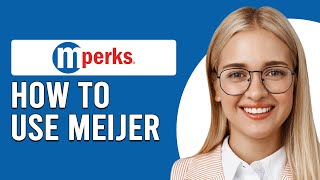 How To Use Meijer mPerks (How Do I Use My Meijer mPerks)
