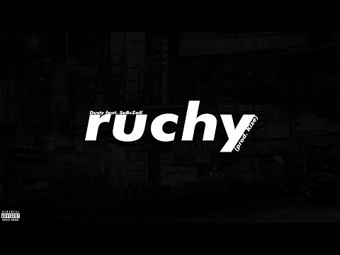 Dusty feat. SoBcZaK - Ruchy (prod.Kize)
