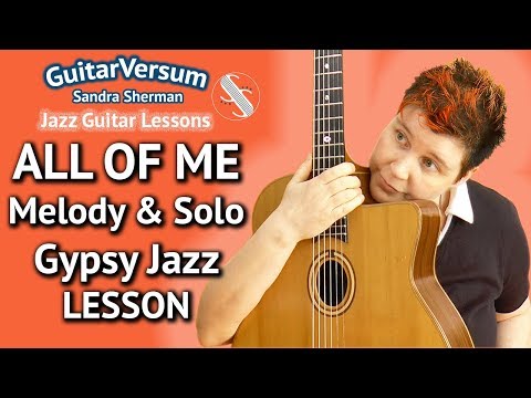 ALL OF ME - Guitar Lesson- Melody & Solo - Gypsy Jazz Lesson