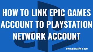 How to Link Epic Games Account to PlayStation Network Account