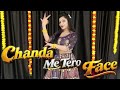 Chhori Chanda Me Bhi Dikhe Tero Face Face तेरो Cute लगे Dancevideo​ Viralvideo​