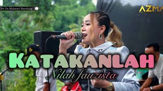 Download lagu Katakanlah (Yunita Ababiel ) Nilah Fauzista | AZMA Live Show Ciseureuh mp3