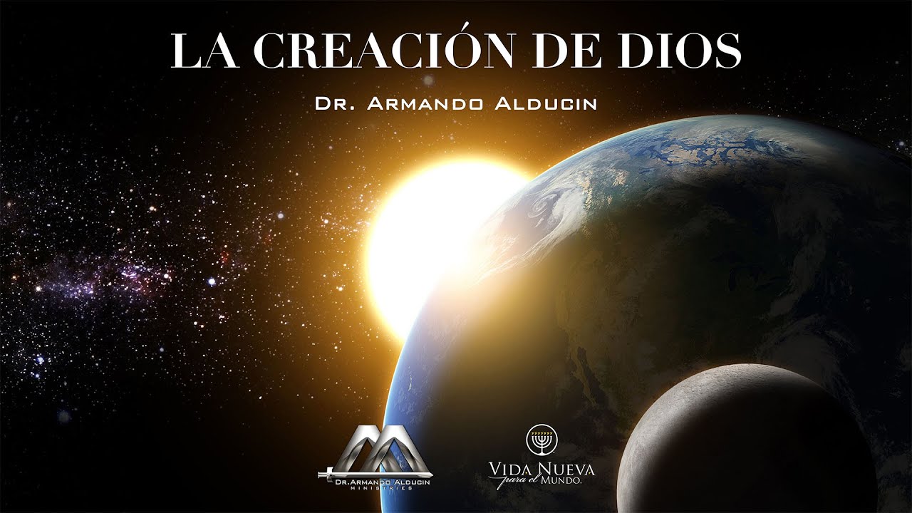 Primera Acción del Espíritu | La Creación de Dios | Dr. Armando Alducin