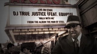DJ True Justice (feat. Equipto) - Walk with Me