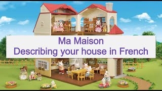 French - KS4 - Ma Maison - Describe your house in French