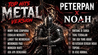 Download lagu 🔥 TOP HITS PETERPAN × NOAH METAL VERSION 🤘 | Full Album Rock & Metal Cover | Auto Nagih mp3