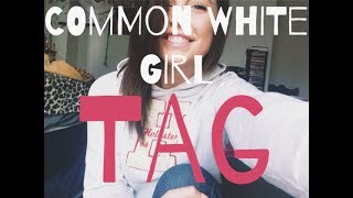 COMMON WHITE GIRL TAG// BRIE YUSKO