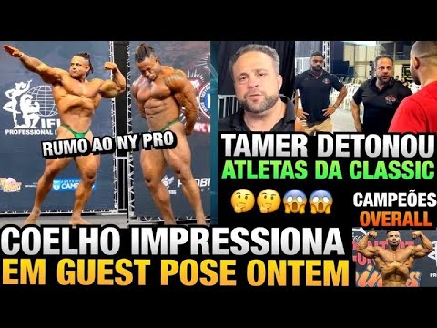 TAMER DETONOU ATLETAS DA CLASSIC - COELHO FAZ BONITO EM GUEST POSE - JARVORKI NO IG DO OLYMPIA