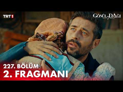 Gönül Dağı 227. Bölüm 2. Fragmanı