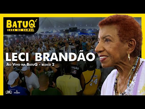 Leci Brandão ao vivo na BatuQ - Bloco 2