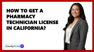How To Get A Pharmacy Technician License In California