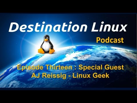 Destination Linux EP13 - AJ Reissig
