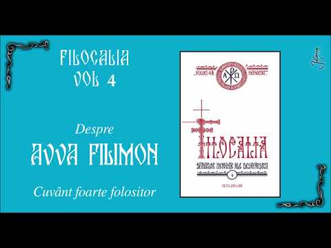 13 FILOCALIA VOL 4 - DESPRE AVVA FILIMON