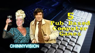 ChinnyVision - Ep 367 - Five Pub Based Computer Games