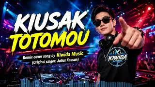 Download lagu Kiusak Totomou | Remix by Kiwida Music mp3