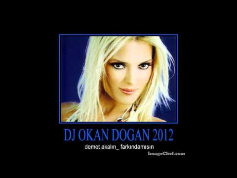 DJ OKAN DOGAN_demet akalın_farkındamısın