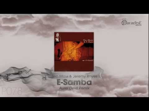 Teo Moss & Jeremy Reyes - E-Samba (Aurel Devil Remix)