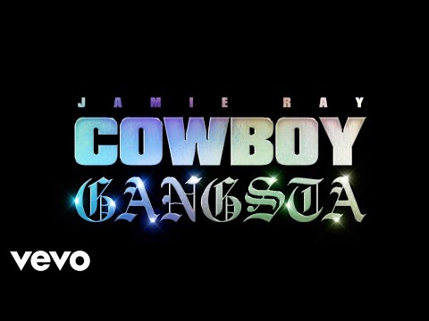 Jamie Ray - COWBOY GANGSTA (Official Audio)