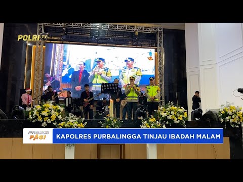 KAPOLRES PURBALINGGA TINJAU IBADAH NATAL DI SEJUMLAH GEREJA PASTIKAN KEAMANAN