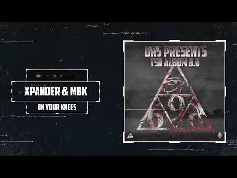 XPander & MBK - On Your Knees